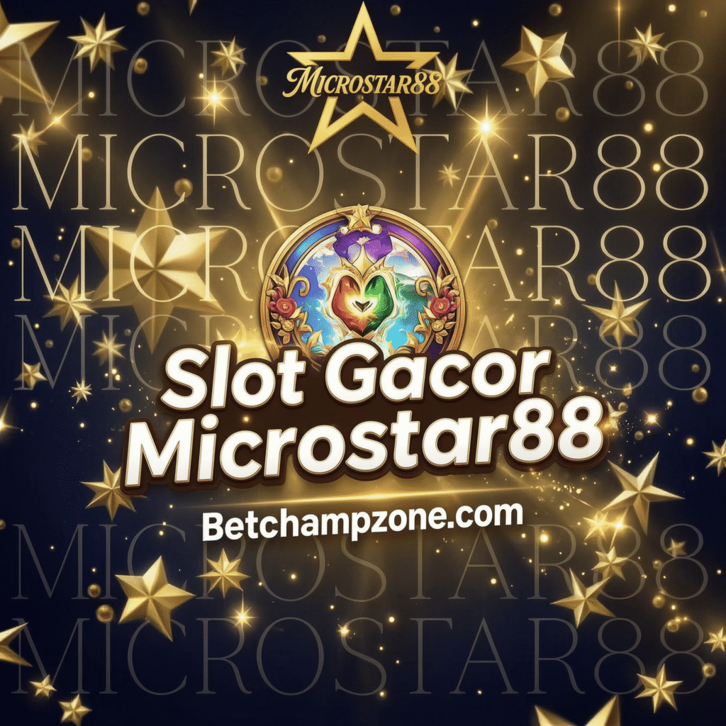 Slot Gacor Microstar88