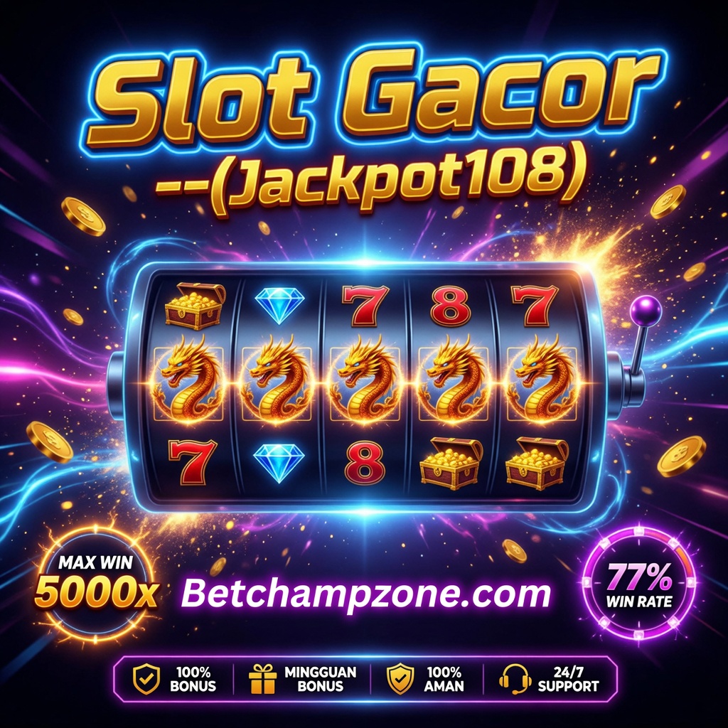 Slot Gacor --(Jackpot108)