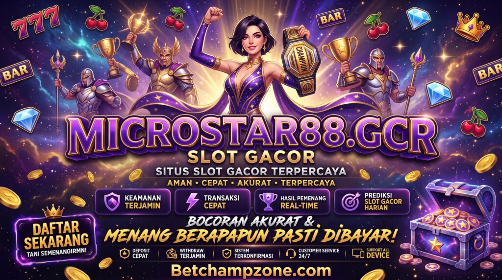 Slot Gacor Microstar88.gcr
