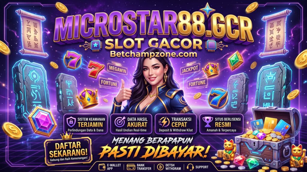 Slot Gacor Microstar88.gcr